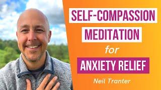 Self Compassion Meditation for Anxiety Relief