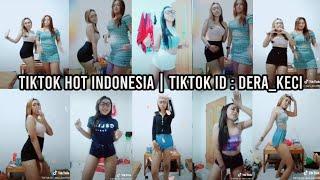 Tiktok Hot Indonesia  Tiktok ID  dera_kecil  Edisi Goyangan Cewek Bohay