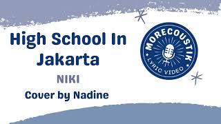 High school in Jakarta - NIKI Cover by Nadine Aurelia Lyric #acoustic