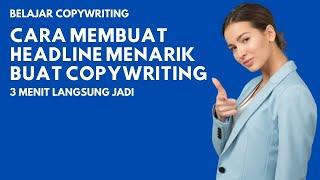 3 Cara Membuat Headline Menarik Untuk Copywriting