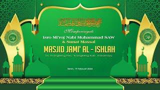 Live Peringatan Isro Miroj Nabi Muhammad SAW  Masjid Jami Al-Ishlah  Krangkeng  Senin 19-02-2024