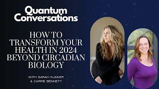 How to Transform Your Health in 2024 Beyond Circadian Biology