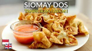 Resep SIOMAY DOS Goreng TANPA Ikan & Ayam Kenyal Gurih Pakai Sambal Makin Mantap