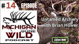 Archery Tips and Setups with Brian Hower from Untamed Archery