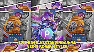 TUTORIAL Edit Foto Hasil Pertandingan ML Versi Komik Style di Aplikasi PicsArt Terbaru