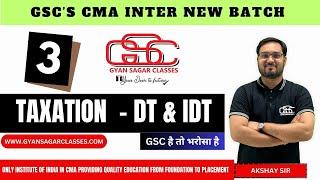 TAXATION LECTURE 3 CMA INTER NEW BATCH   CMA AKSHAY SEN  GYAN SAGAR CLASSES