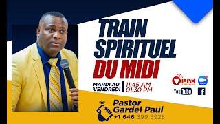 18 July 2024 Train Spirituel du Mdi avec Pasteur Gardel Paul