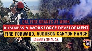 CAL FIRE Grants at Work - Fire Forward Audubon Canyon Ranch