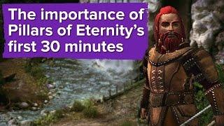 The importance of Pillars of Eternitys first 30 minutes