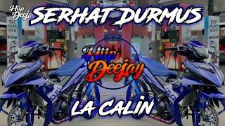 Serhat Durmus - La Calin 