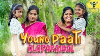 Young Paati Alaparaigal  Nakkalites