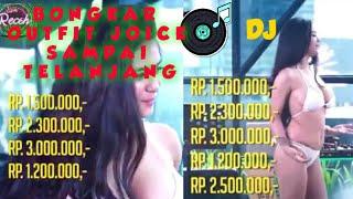 SAMPAI TELANJANG.. BONGKAR HARGA OUTFIT DJ JOICE