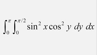 Double Integral sin^2xcos^2y dy dx y = 0 to Pi2  x = 0 to Pi