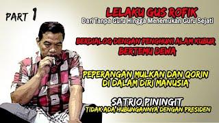 Lelaku Gus Rofik Bertemu Penghuni  Kubur dan Bertemu Dewa - Mulkan dan Qorin - Satrio Piningit