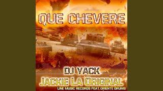 Que Chevere feat. Jackie La Original