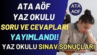 Ata Aöf Yaz Okulu Soru ve Cevapları Yayımlandı Yaz Okulu Sınav Sonuçları Ne Zaman Açıklanacak?