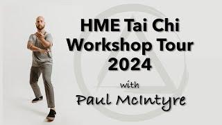 HME Tai Chi Workshop Tour 2024 with Paul McIntyre