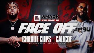 FACE OFF CHARLIE CLIPS VS CALICOE SMACK VOL 10  URLTV