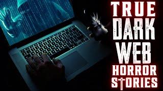 TRUE DARK WEB HORROR STORIES VOL III