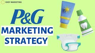 P&G Marketing Strategy of P&G