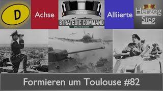 Strategic Command WW2 Alliierte vs Duedman 2.0 Multiplayer Lets Play #82 Formieren um Toulouse