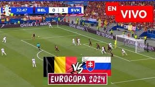  BÉLGICA VS ESLOVAQUIA PARTIDO EN VIVO  UEFA EUROCOPA 2024 EN DIRECTO BELGIUM SLOVAKIA LIVE MATCH