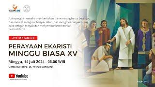 MISA MINGGU BIASA XV  Minggu 14 Juli 2024 - 06.00 WIB  Gereja Katedral St. Petrus Bandung