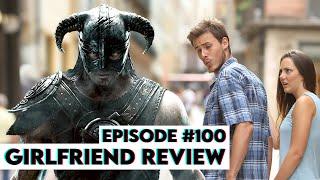 SKYRIM The 100th Episode of Girlfriend Reviews