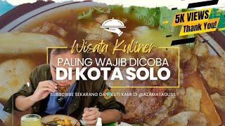 WISATA KULINER WAJIB di Kota SOLO - Surakarta City - Central of Java