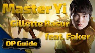 Master Yi OP Guide Gillette Razor feat. Faker