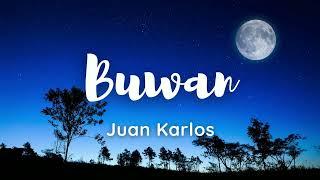 Juan Karlos - Buwan lyrics Ang iyong ganday umaabot sa buwan