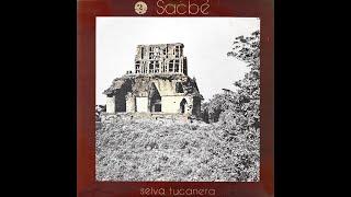 Sacbé – Selva Tucanera  1978 Mexico Jazz Fusion Latin Jazz Full Album
