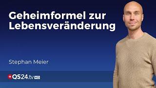 Die Geheimformel für Ihre persönliche Entwicklung  Stephan Meier  Der Sinn des Lebens  QS24