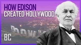 How Thomas Edison Accidentally Created Hollywood