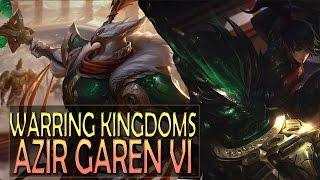 WARRING KINGDOMS AZIR GAREN VI Skins Spotlights Gameplay Lunar Revel - League of Legends