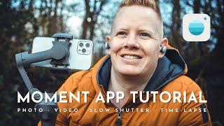 Epic Moment App Tutorial  Photo Video Slow Shutter & Time-Lapse Mode Demonstrated in Detail