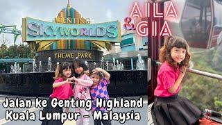 Aila n Gia ke GENTING HIGHLAND SKYWORLDS  Ada kebakaran di Mall Genting  Kuala Lumpur Malaysia