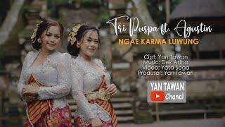 Yan Tawan Productions  Tri Puspa feat Agustin  - Ngae Karma Luwung Official Video Klip Musik