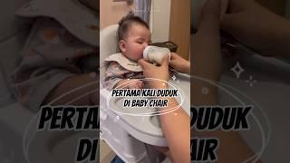 PERTAMA KALI DUDUK DI BABY CHAIR