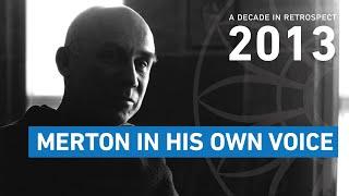 Silence & Contemplation PM  Merton in His Own Words 2013