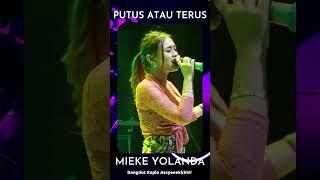 PUTUS ATAU TERUS - MIEKE YOLANDA - DANGDUT KOPLO TERBARU