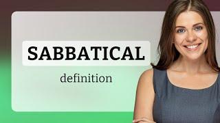 Sabbatical  what is SABBATICAL meaning