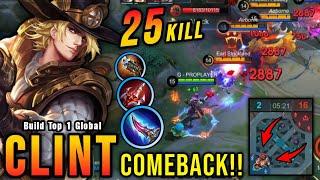 Comeback is Real 25 Kills Clint Carry The Game - Build Top 1 Global Clint  MLBB