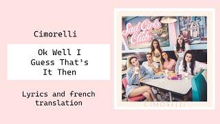 Cimorelli - Ok Well I Guess Thats It Then  Lyrics and french translation