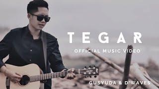Gusyuda & DWaves  - TEGAR OFFICIAL MUSIC VIDEO