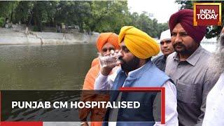 Punjab CM Bhagwant Mann Hospitalised After Drinking Water From Kali Bein River At An Event