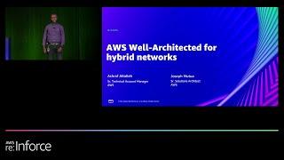 AWS reInforce 2022 - AWS Well-Architected for hybrid networks NIS305