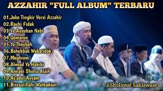 Sholawat Pilihan az zahir terbaru 2022  sholawat az zahir full album #majlisazzahir #zahirmania