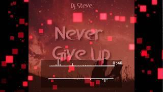 Dj Steve - Never Give Up Big Room