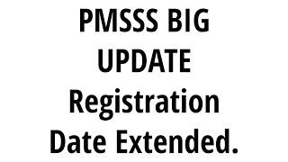 PMSSS BIG UPDATELast Date Of Registration & Document Verification ExtendedCheck Video For More.